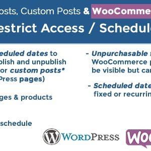 WordPress Posts & WooCommerce Products Scheduler / Restrict Access