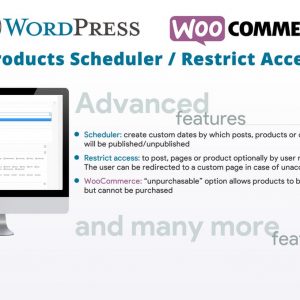 WordPress Posts & WooCommerce Products Scheduler / Restrict Access