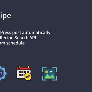 Auto Recipe – WP Automatic Recipe Posts Generator